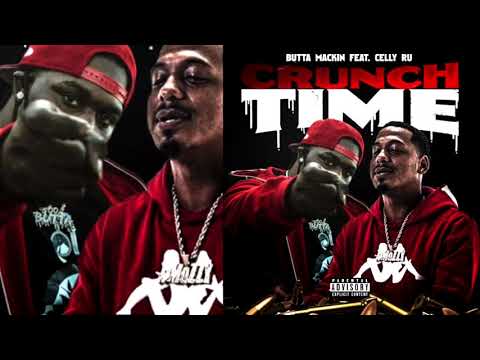 Butta Mackin x CellyRu - Crunch Time