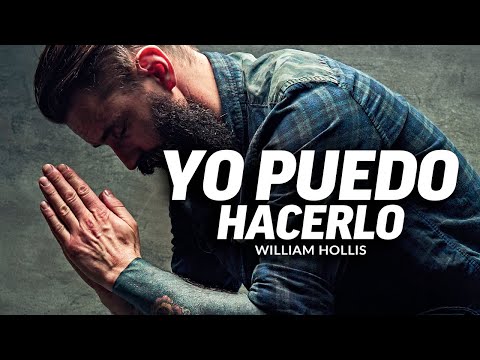 YO PUEDO HACERLO   Poderoso Discurso Motivacional Con William Hollis