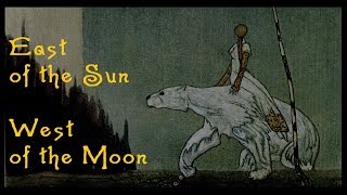 East of the Sun and West of the Moon | Around the Hearth: Traditional Nordic Fairy Tales