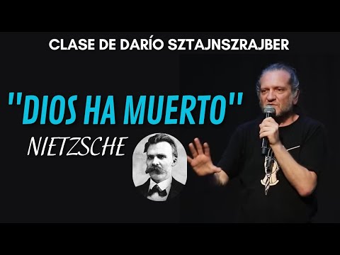 "Dios ha muerto" (Nietzsche) | por Darío Sztajnszrajber