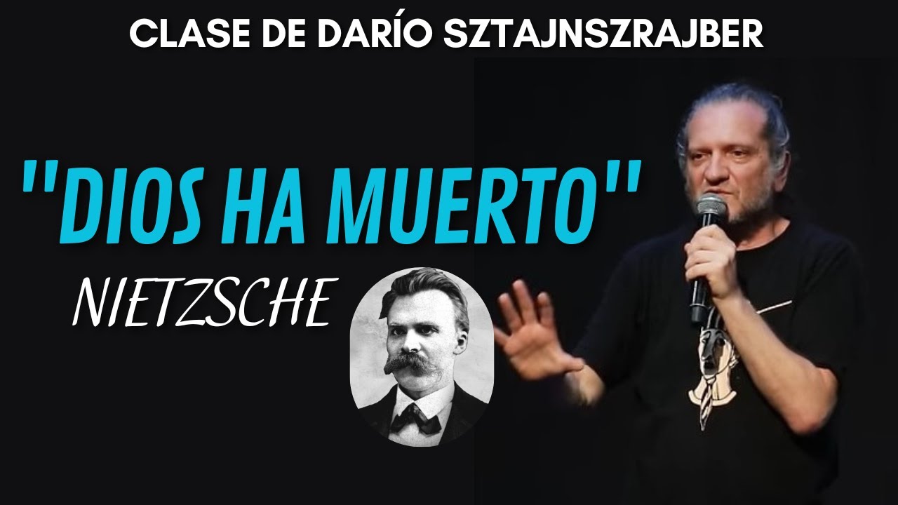 "Dios ha muerto" (Nietzsche) | por Darío Sztajnszrajber
