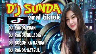 Download lagu DJ SUNDA REMIX 🎧 VIRAL TIKTOK!!! RANDA EDAN mp3