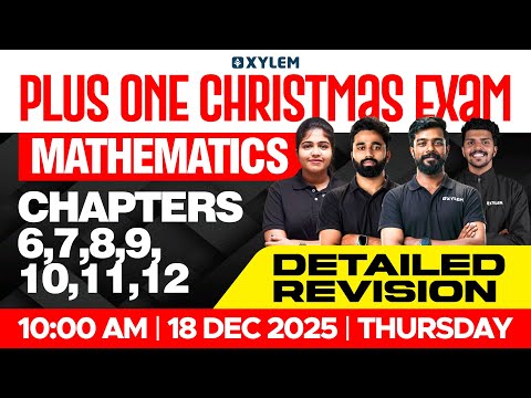 Plusone Christmas Exam Mathematics | Chapters 6,7,8,9,10,11,12 - Detailed Revision | Xylem Plus One