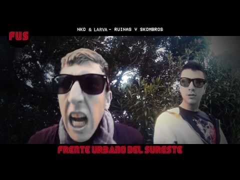 NKO & LARVA - Ruinas y Skombros [Clip OneShot FUS]