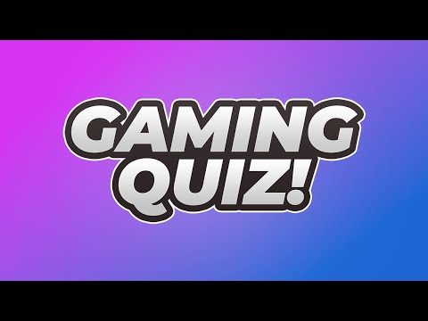 Test Your Video Game Knowledge! | Gaming Quiz | Gaming Trivia