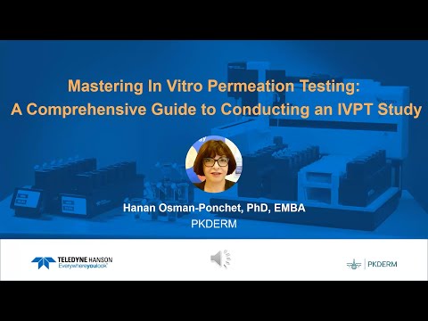 Mastering In Vitro Permeation Testing: A Comprehensive Guide to Conducting an IVPT Study
