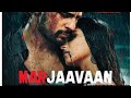 How To Download Marjaavan Movie Marjaavan Full Movie Download Link