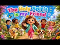 Holy Spirit Is My Best Friend | Joyful Christian Kids Songs | Faith Songs for Kids  #holyspirit