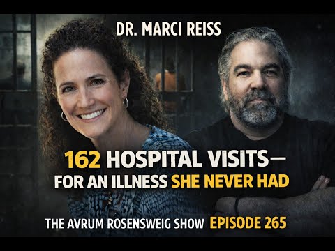162 Hospital Visits - For an Illness She Never Had: Dr. Marci Reiss