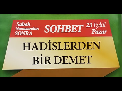 23.09.2018 Hadislerden Bir Demet - Mustafa AYDIN Pazar Sohbetleri