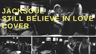 Jacksoul - Still Believe In Love - Cover