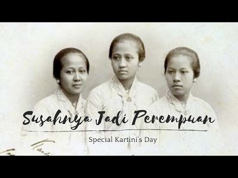Susahnya Jadi Perempuan | Kartini's Day Special Edition