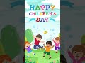 Happy Children S Day Status Video 4k Video 2025 Short