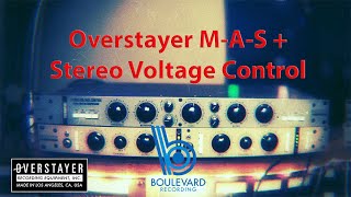 Video thumbnail for Overstayer MAS an Stereo Voltage Control Demonstration by Boulevard Recording