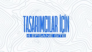 Tasarımcıysan Bu 4 Site Senin İçin ! - Bu Siteler Efsane