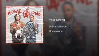 D Block Europe (Dirtbike LB)- Your Strong (Prod. Icestarrbeatz) [Music Video]