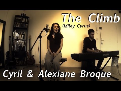 The Climb (Miley Cyrus) - Cover Alexiane Broque & Cyril Broque