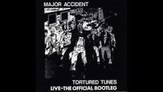 Major Accident - Tortured tunes live (full original LP)