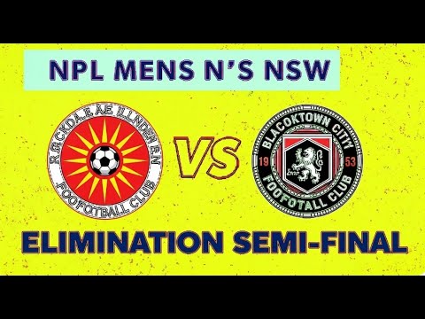 2025 NPL MEN'S NSW ELIMINATION FINAL: ROCKDALE LINDEN VS BLACKTOWN CITY- THRILLING MATCH HIGHLIGHT