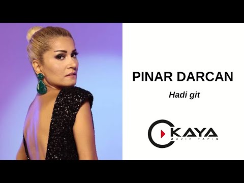 Pınar Darcan - Hadi Git
