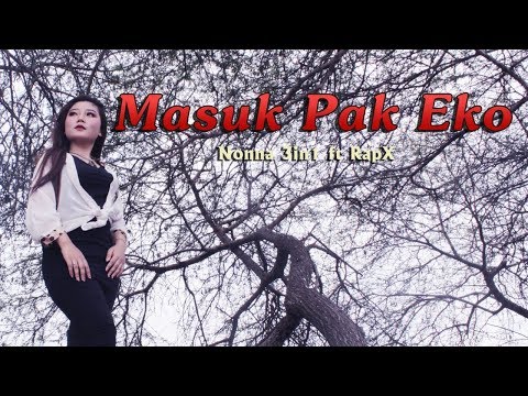 NONNA 3IN1 Ft. RAP X - MASUK PAK EKO AISYAH (OFFICIAL VIDEO MUSIC)