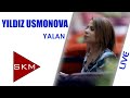 Yalan - Yıldız Usmonova (İstanbul Konseri I) 