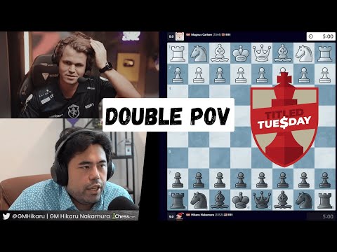 Hikaru Nakamura vs Magnus Carlsen in Titled Tuesday | Double POV