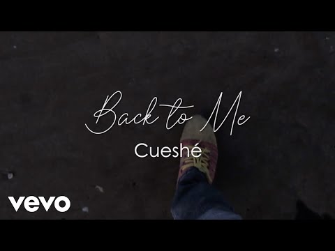 Cueshé - Back To Me [Lyric Video]