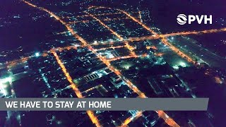 We have to stay home