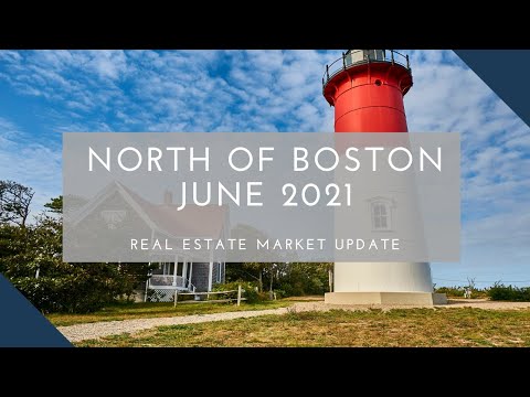 North Boston Real Estate Market June 2021 | The Ternullo Team at Leading Edge Real Estate