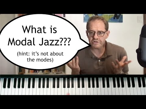 What Is Modal Jazz? (Hint: It's Not About the Modes!)