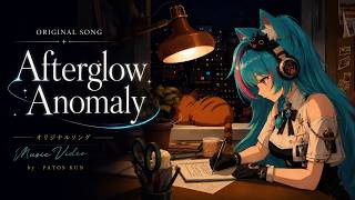 【NTE / Neverness to Everness】Afterglow Anomaly｜Original Song MV