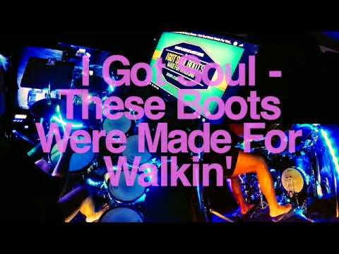 I Got Soul,  These Boots Were Made For Walkin', Skeewiff Vs Shawn Lee Vs Nancy Sinatra