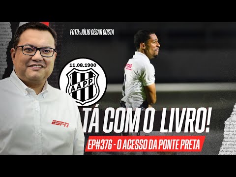 O acesso da Ponte Preta e o que esperar dos próximos passos? | Tá com o Livro!