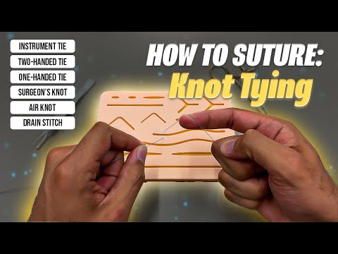 Most Common Knot Ties | HOW TO SUTURE