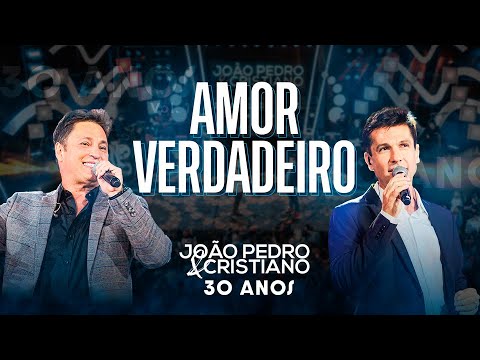 Amor Verdadeiro - João Pedro e Cristiano