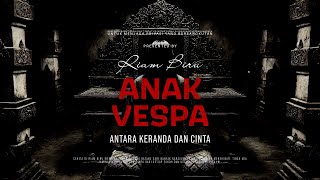 Download lagu ANAK VESPA - ANTARA KERANDA DAN CINTA | EP551 - Riam Biru mp3