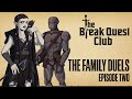 D&D The Break Quest Club: THE FAMILY DUELS (Part 2 of 3) - A Dungeons & Dragons Adventure