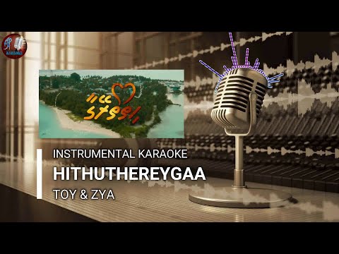 Hithuthereygaa (AP Karaoke) - Toy X Zya