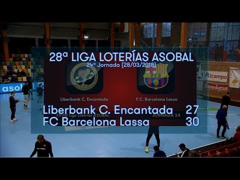 LIGA LOTERIAS ASOBAL J24  Liberbank C. Encatada - FC Barcelona Lassa 27 - 30