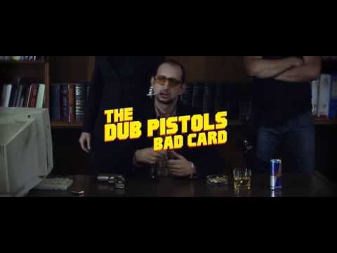 Dub Pistols | Bad Card | Official HD Video