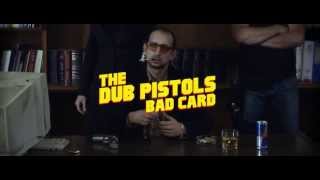 Dub Pistols | Bad Card | Official HD Video