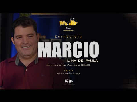 Nekinha's Podcast Entrevista Márcio Lima de Paula