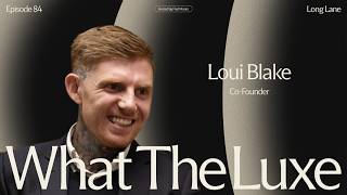 84. Rethinking Wellness Hospitality, with Loui Blake, Co-Founder of Long Lane