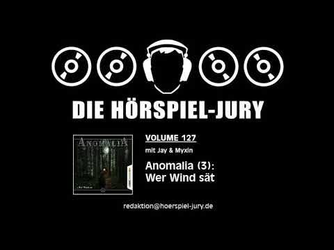 Hörspiel-Jury Vol. 127 - Anomalia (3): Wer Wind sät