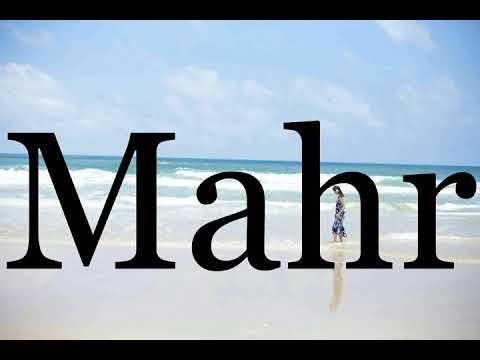 How To Pronounce Mahr🌈🌈🌈🌈🌈🌈Pronunciation Of Mahr