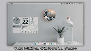 👉 Cozy Minimal Windows 11 Theme ✨ Clean, Aesthetic & Modern Desktop Setup | ®™ |