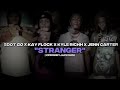 Sdot Go X Kay Flock X Kyle Richh X Jenn Carter  - 