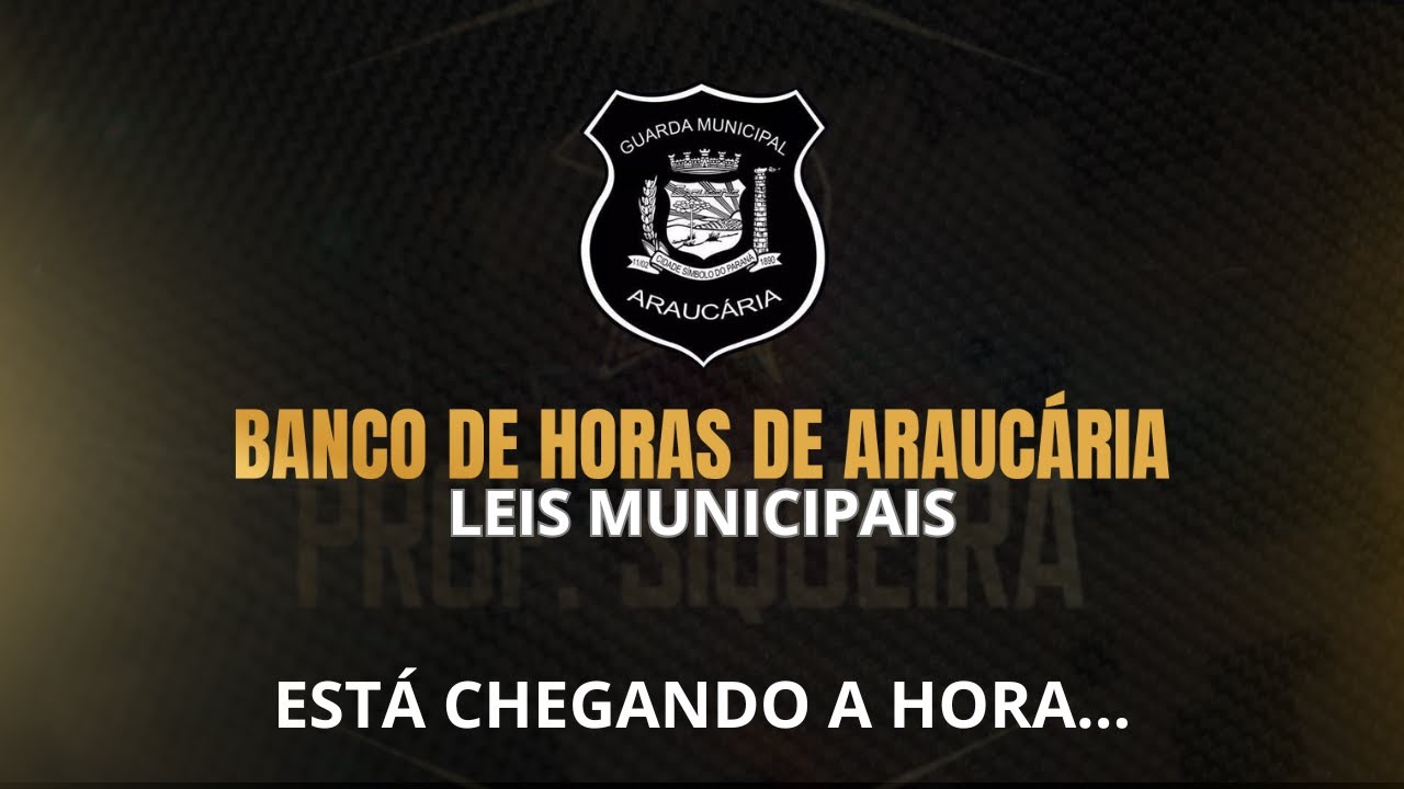 Guarda Municipal de Araucária - Leis Municipais - Quem vai passar?! Papo reto!
