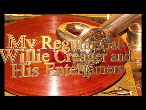 My Regular Gal- Willie Creager and his Entertainers